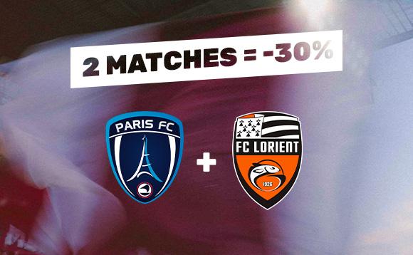Pack 2 matches : Paris FC / FC Lorient